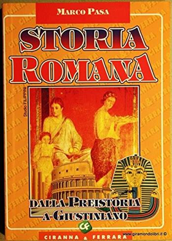 Storia romana. Per il Liceo e gli Ist. Magistrali - Marco Pasa - Libro Ciranna & Ferrara 2000, Sunti | Libraccio.it