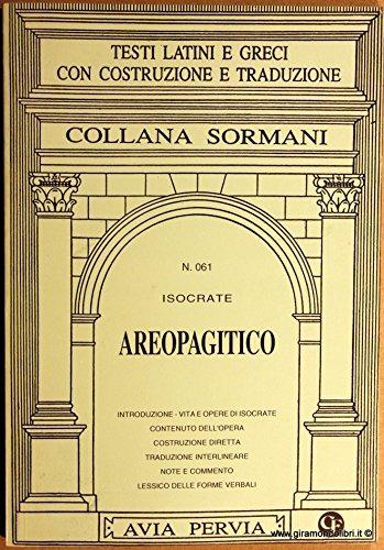 Areopagitico - Isocrate - Libro Avia Pervia 1997, Sormani.Classici greci | Libraccio.it