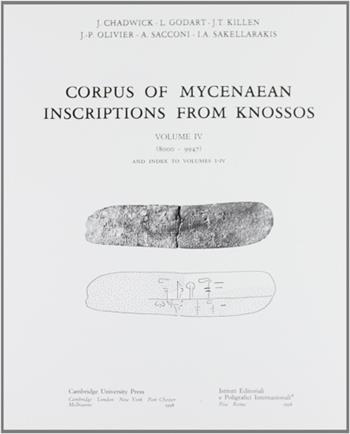 Corpus of mycenaean inscriptions from Knossos. Vol. 4 - John Chadwick, Louis Godart, John T. Killen - Libro Ist. Editoriali e Poligrafici 1998, Incunabula graeca | Libraccio.it