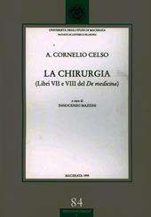 La chirurgia. Libri 7º e 8º del De medicina