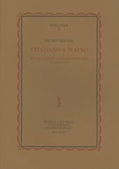 L' italiano a teatro. Dalla commedia rinascimentale a Dario Fo