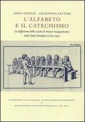 L' alfabeto e il catechismo. La diffusione delle scuole di mutuo insegnamento nello Stato Pontificio (1819-1830)