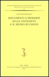 Documenti e memorie sulle antichità e il museo di Chiusi