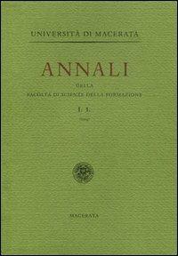 Annali della Facoltà di scienze della formazione dell'Università di Macerata (2004). Vol. 1  - Libro Ist. Editoriali e Poligrafici 2005 | Libraccio.it
