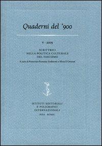 Scrittrici nella politica culturale del fascismo  - Libro Ist. Editoriali e Poligrafici 2006, Quaderni del '900 | Libraccio.it