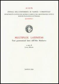 Multiplex latinitas. Testi grammaticali latini dell'Alto Medioevo  - Libro Ist. Editoriali e Poligrafici 2005, Aion.Ann.dell'Ist. univ.orien.Napoli.Quad | Libraccio.it