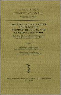 The Evolution of Texts: Confronting Stemmatological and Genetical Methods. Proceedings of the International Workshop (Louvain-la-Neuve, 1-2 settembre 2004)  - Libro Ist. Editoriali e Poligrafici 2006 | Libraccio.it