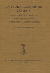 La pluralizzazione verbale. Evoluzione e tendenza all'interno di un'analisi tipologica: il caso toscano