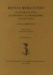 Menia Mira Vides. Il Duomo di Pisa: le epigrafi, il programma, la facciata