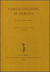 Carlo Goldoni in Europa  - Libro Ist. Editoriali e Poligrafici 2007, Rivista di letteratura italiana | Libraccio.it