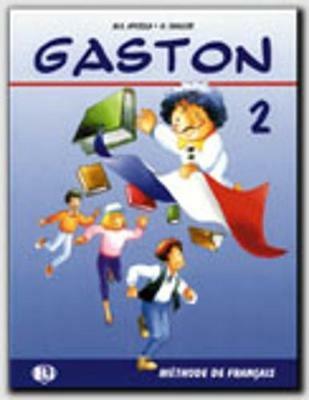 Gaston. Vol. 2 - Mariangela Apicella, H. Challier - Libro ELI 1990, Corso di francese per la scuola primaria | Libraccio.it