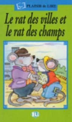La rat de ville et le rat des champs  - Libro ELI 1997, Serie verde. Prime letture | Libraccio.it