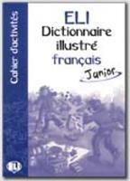 ELI dictionnaire illustré français di attività. Ediz. bilingue. Con libro  - Libro ELI 2000, Dizionari | Libraccio.it
