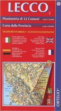 Lecco. Calolziocorte. Planimetria di 12 comuni 1:16.000. Carta della provincia 1:80.000. Itinerari turistici  - Libro Edizioni Cart. Milanesi 2017, Italia carta guida alle sue strade | Libraccio.it