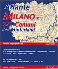 Atlante di Milano e 271 comuni dell'hinterland  - Libro Edizioni Cart. Milanesi 2016 | Libraccio.it