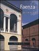 Faenza. Immagini e pensieri - Claudio Piersanti, Rita Rava - Libro Edit Faenza 1998 | Libraccio.it