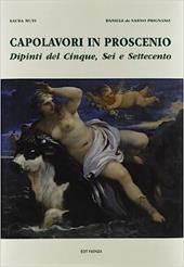 Capolavori in proscenio. Dipinti del Cinque, Sei e Settecento