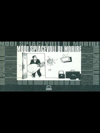 Modi spiacevoli di morire - Elan Fleisher - Libro Polillo 1996, From me to you | Libraccio.it