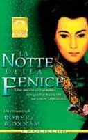 La notte della Fenice - Robert Oxnam - Libro Polillo 1998, I Polillini | Libraccio.it