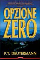 Opzione zero - Peter T. Deutermann - Libro Polillo 2000, Obladì obladà | Libraccio.it