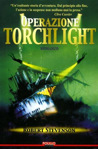 Operazione Torchlight - Robert Stevenson - Libro Polillo 1999, Obladì obladà | Libraccio.it