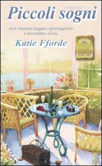 Piccoli sogni - Katie Fforde - Libro Polillo 2000, I Polillini | Libraccio.it