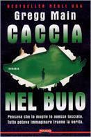 Caccia nel buio - Gregg Main - Libro Polillo 2000, Obladì obladà | Libraccio.it