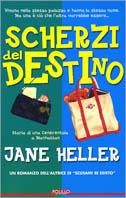 Scherzi del destino - Jane Heller - Libro Polillo 2000, Obladì obladà | Libraccio.it