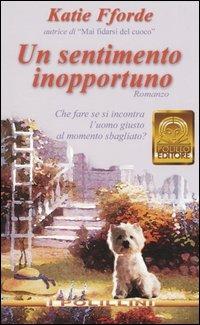 Un sentimento inopportuno - Katie Fforde - Libro Polillo 2002, I Polillini | Libraccio.it