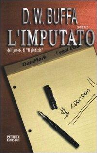 L' imputato - Dudley W. Buffa - Libro Polillo 2005, Obladì obladà | Libraccio.it