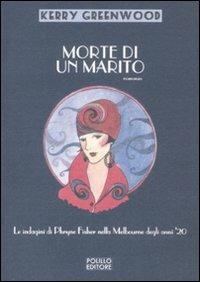 Morte di un marito - Kerry Greenwood - Libro Polillo 2008, Le indagini di Phryne Fisher | Libraccio.it