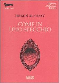 Come in uno specchio - Helen McCloy - Libro Polillo 2006, I bassotti | Libraccio.it
