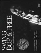 Swing, bop & free. Il jazz degli anni '60