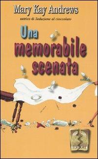 Una memorabile scenata - Mary K. Andrews - Libro Polillo 2007, I Polillini | Libraccio.it