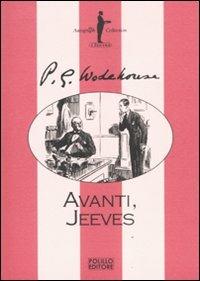 Avanti, Jeeves - Pelham G. Wodehouse - Libro Polillo 2011, I Jeeves | Libraccio.it