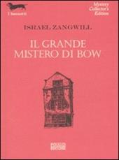 Il grande mistero di Bow