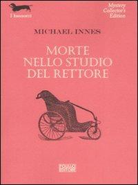 Morte nello studio del rettore - Michael Innes - Libro Polillo 2008, I bassotti | Libraccio.it
