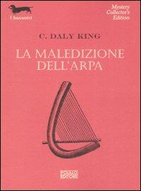 La maledizione dell'arpa - C. Daly King - Libro Polillo 2008, I bassotti | Libraccio.it