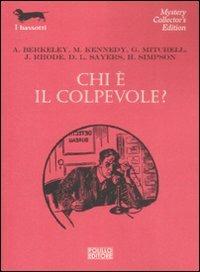 Chi è il colpevole?  - Libro Polillo 2009, I bassotti | Libraccio.it