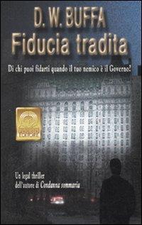 Fiducia tradita - Dudley W. Buffa - Libro Polillo 2008, I Polillini | Libraccio.it