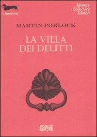 La villa dei delitti - Martin Porlock - Libro Polillo 2008, I bassotti | Libraccio.it
