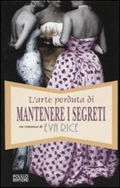 L' arte perduta di mantenere i segreti