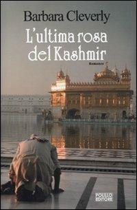 L' ultima rosa del Kashmir - Barbara Cleverly - Libro Polillo 2009, Obladì obladà | Libraccio.it