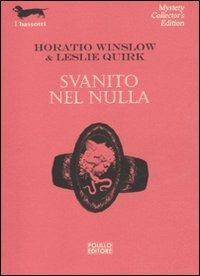 Svanito nel nulla - Horatio Winslow, Leslie Quirk - Libro Polillo 2011, I bassotti | Libraccio.it