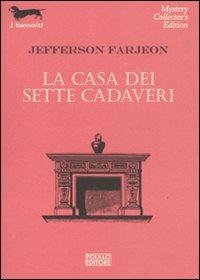 La casa dei sette cadaveri - Jefferson Farjeon - Libro Polillo 2011, I bassotti | Libraccio.it