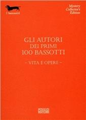 Gli autori dei primi 100 bassotti. Vita e opere