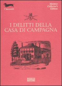I delitti della casa di campagna  - Libro Polillo 2011, I bassotti | Libraccio.it