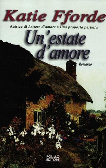 Un' estate d'amore - Katie Fforde - Libro Polillo 2012, Obladì obladà | Libraccio.it