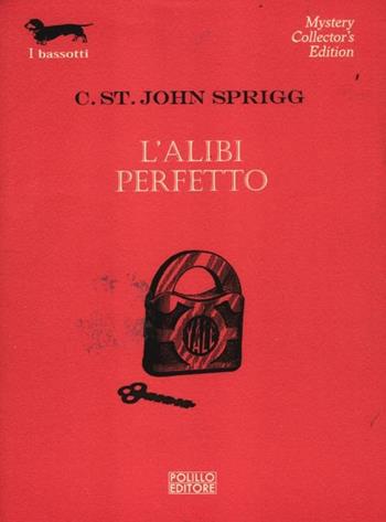 L' alibi perfetto - Cristopher St. John Sprigg - Libro Polillo 2012, I bassotti | Libraccio.it
