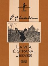 La vita è strana, Jeeves